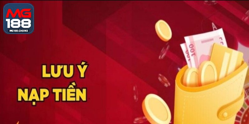 Lưu ý khi nạp tiền