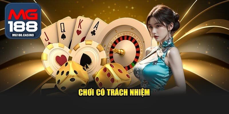 Tuân thủ quy định cờ bạc có trách nhiệm MG188