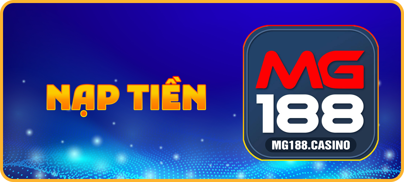Hướng dẫn nạp tiền mg188.casino