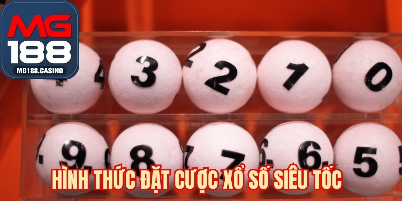 Hình thức đặt cược siêu tốc