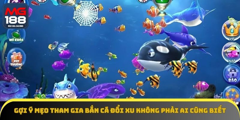 Một số mẹo giúp bạn chinh phục bắn cá đổi xu